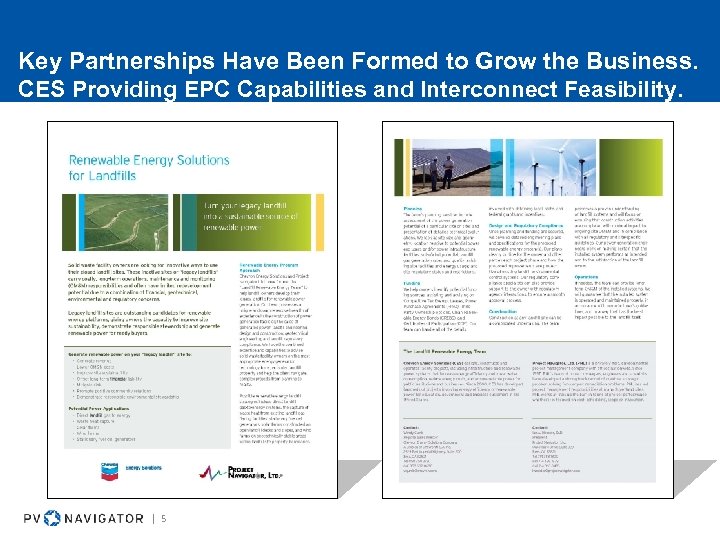Key Partnerships Have Been Formed to Grow the Business. CES Providing EPC Capabilities and