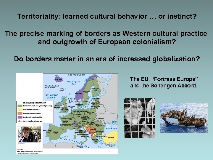 Territoriality: learned cultural behavior … or instinct? The precise marking of borders as Western