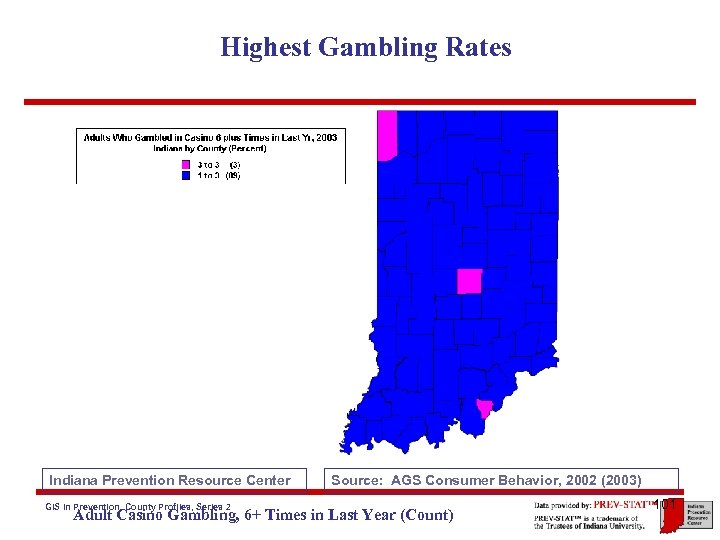 Highest Gambling Rates Indiana Prevention Resource Center GIS in Prevention, County Profiles, Series 2