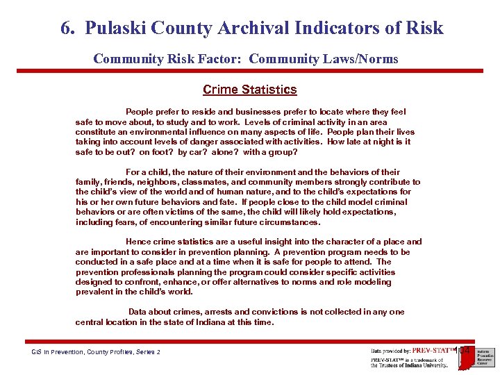 6. Pulaski County Archival Indicators of Risk Community Risk Factor: Community Laws/Norms Crime Statistics