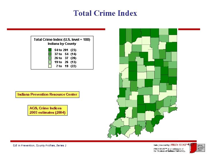 Total Crime Index Indiana Prevention Resource Center AGS, Crime Indices 2003 estimates (2004) GIS