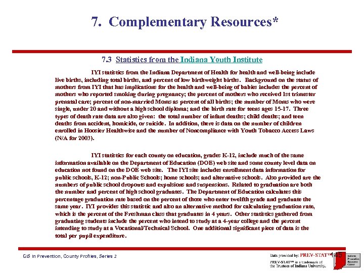 7. Complementary Resources* 7. 3 Statistics from the Indiana Youth Institute IYI statistics from