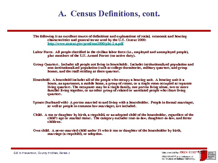 A. Census Definitions, cont. The following is an excellent source of definitions and explanations