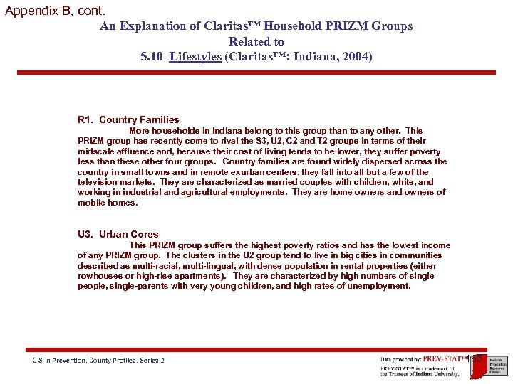 Appendix B, cont. An Explanation of Claritas™ Household PRIZM Groups Related to 5. 10