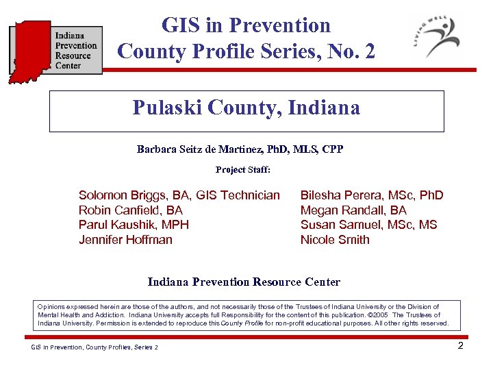 GIS in Prevention County Profile Series, No. 2 Pulaski County, Indiana Barbara Seitz de