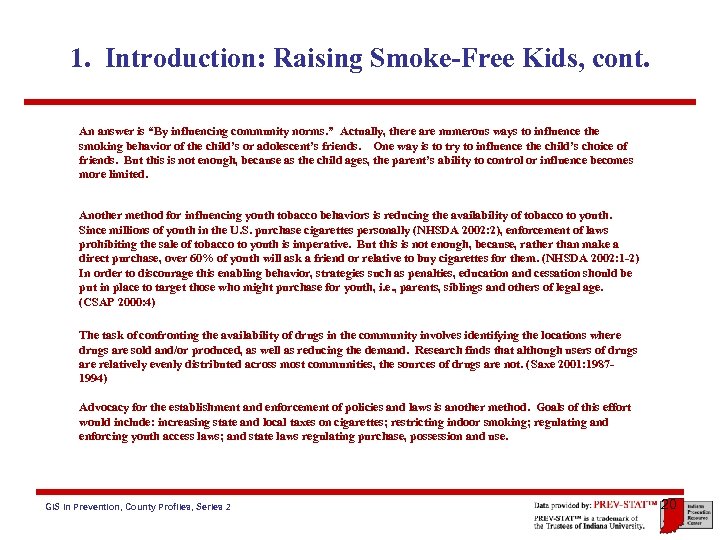 1. Introduction: Raising Smoke-Free Kids, cont. An answer is “By influencing community norms. ”