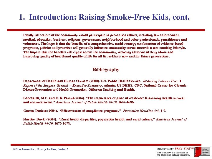 1. Introduction: Raising Smoke-Free Kids, cont. Ideally, all sectors of the community would participate