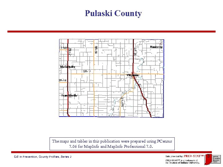 Pulaski County The maps and tables in this publication were prepared using PCensus 7.