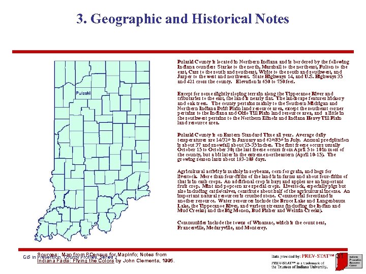 3. Geographic and Historical Notes Pulaski County is located in Northern Indiana and is