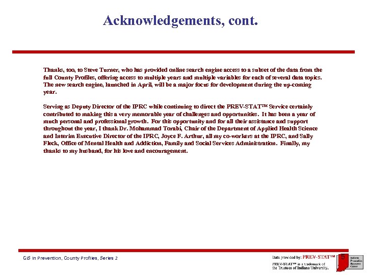 Acknowledgements, cont. Thanks, too, to Steve Turner, who has provided online search engine access