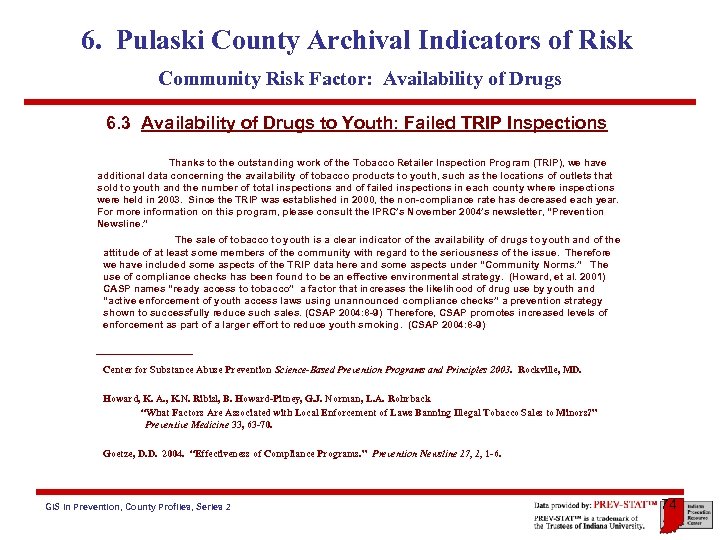 6. Pulaski County Archival Indicators of Risk Community Risk Factor: Availability of Drugs 6.
