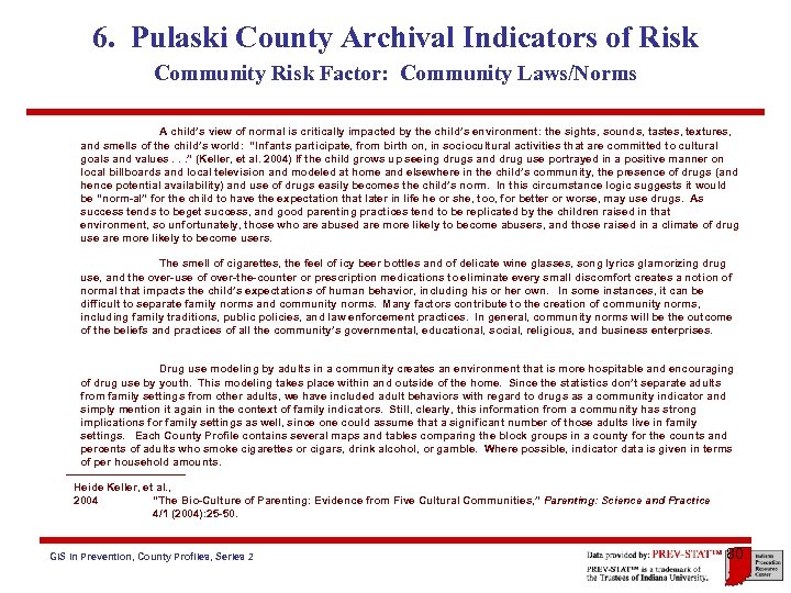 6. Pulaski County Archival Indicators of Risk Community Risk Factor: Community Laws/Norms A child’s