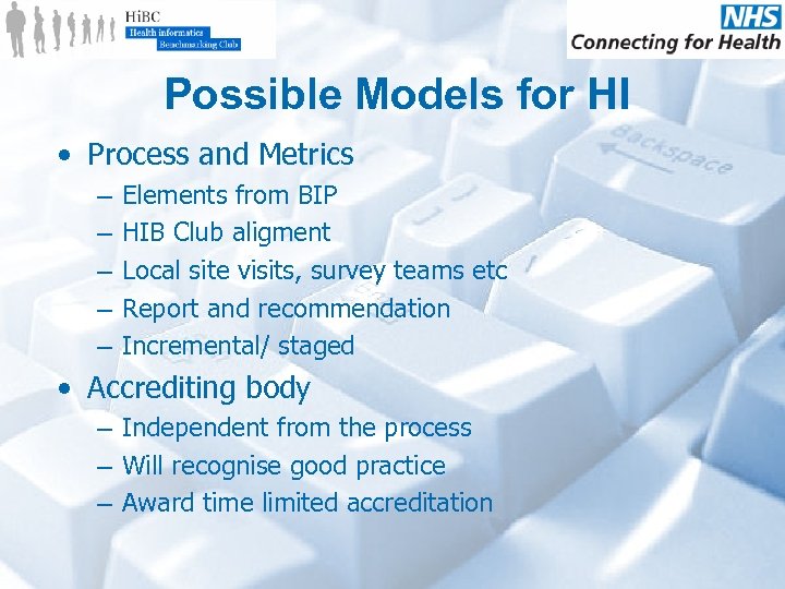 Possible Models for HI • Process and Metrics – – – Elements from BIP