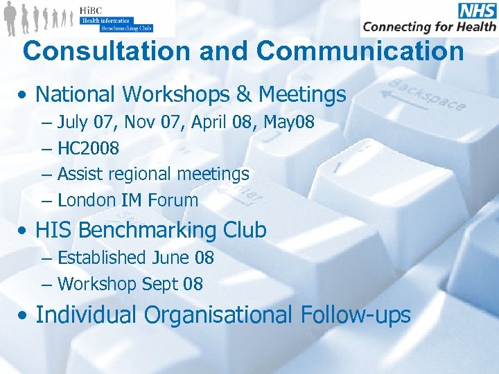Consultation and Communication • National Workshops & Meetings – July 07, Nov 07, April