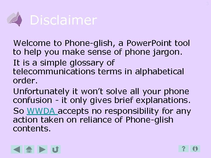 3 Disclaimer Welcome to Phone-glish, a Power. Point tool to help you make sense