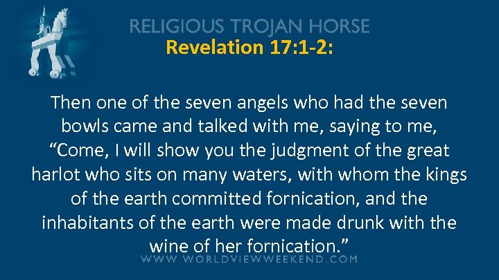 Revelation 17: 1 -2: Then one of the seven angels who had the seven