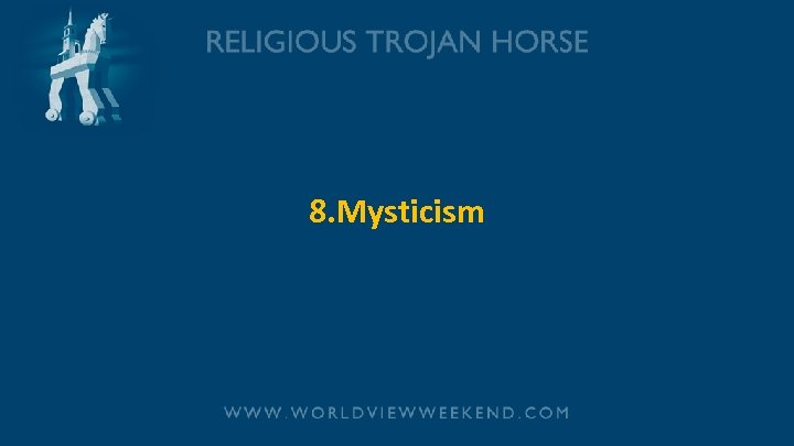8. Mysticism 