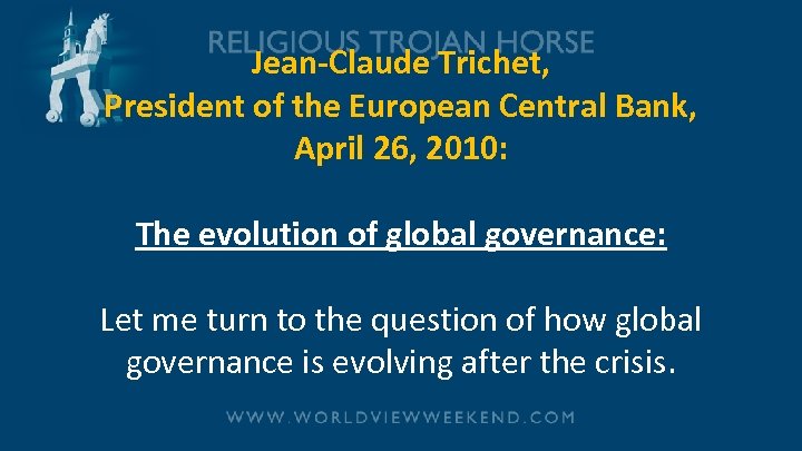 Jean-Claude Trichet, President of the European Central Bank, April 26, 2010: The evolution of