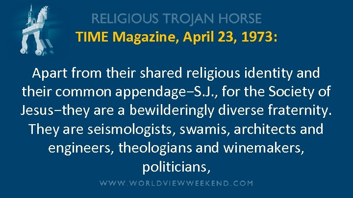 TIME Magazine, April 23, 1973: Apart from their shared religious identity and their common