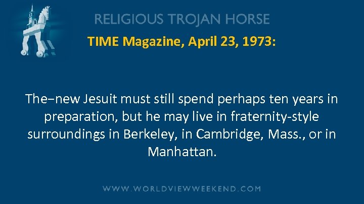 TIME Magazine, April 23, 1973: The−new Jesuit must still spend perhaps ten years in