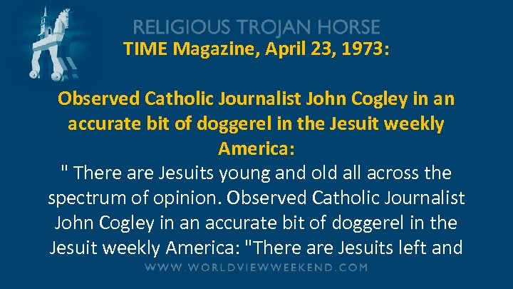TIME Magazine, April 23, 1973: Observed Catholic Journalist John Cogley in an accurate bit