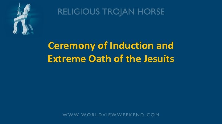 Ceremony of Induction and Extreme Oath of the Jesuits 