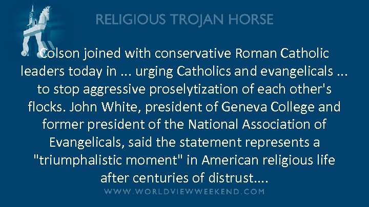 Colson joined with conservative Roman Catholic leaders today in. . . urging Catholics and
