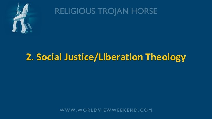 2. Social Justice/Liberation Theology 