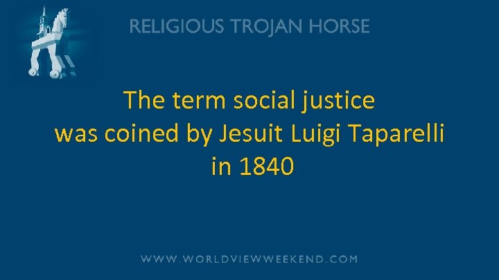 The term social justice was coined by Jesuit Luigi Taparelli in 1840 