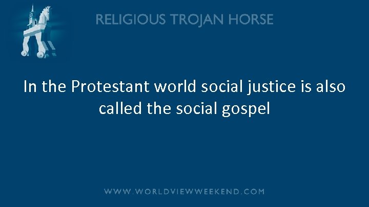 In the Protestant world social justice is also called the social gospel 