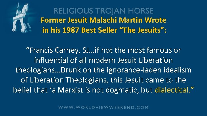Former Jesuit Malachi Martin Wrote in his 1987 Best Seller “The Jesuits”: “Francis Carney,