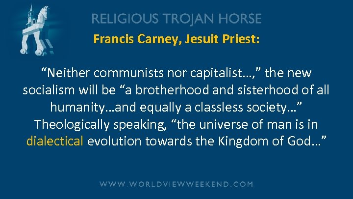 Francis Carney, Jesuit Priest: “Neither communists nor capitalist…, ” the new socialism will be