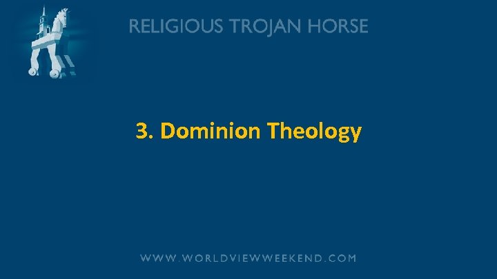 3. Dominion Theology 