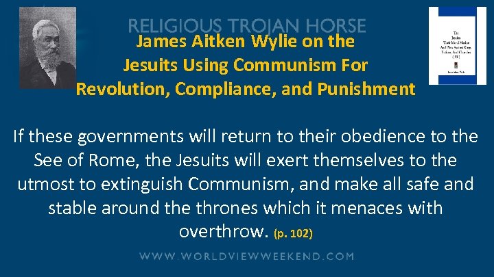 James Aitken Wylie on the Jesuits Using Communism For Revolution, Compliance, and Punishment If