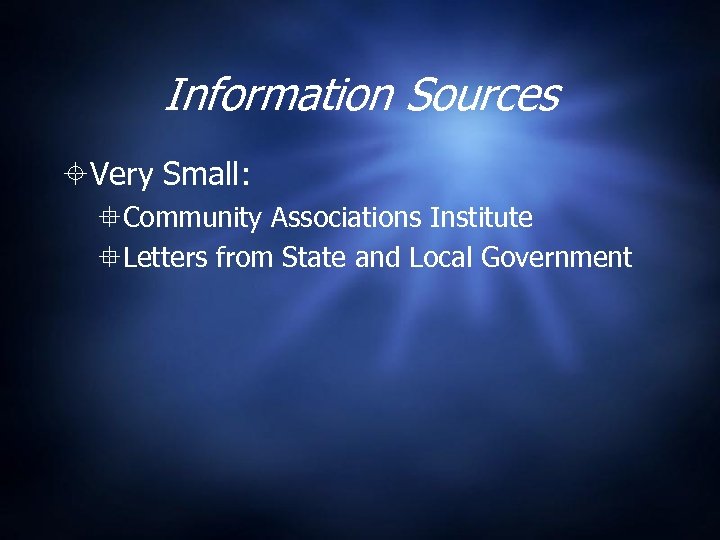 Information Sources Very Small: Community Associations Institute Letters from State and Local Government 