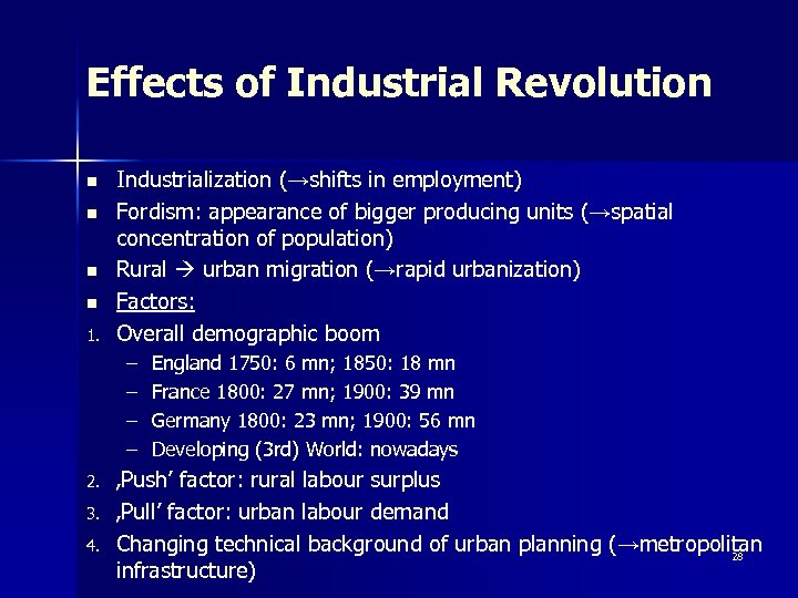 Effects of Industrial Revolution n n 1. Industrialization (→shifts in employment) Fordism: appearance of