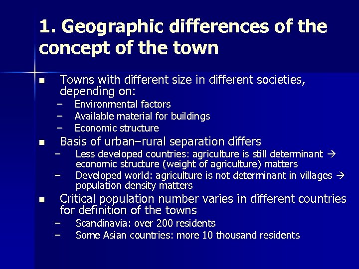 1. Geographic differences of the concept of the town n Towns with different size