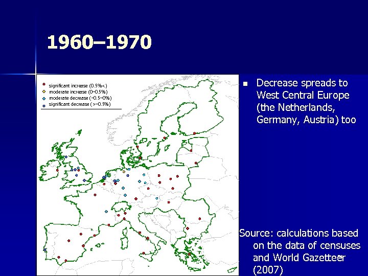 1960– 1970 significant increase (0. 5%<) moderate increase (0– 0. 5%) moderate decrease (–