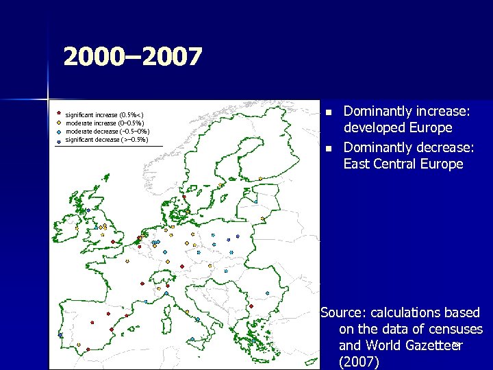 2000– 2007 significant increase (0. 5%<) moderate increase (0– 0. 5%) moderate decrease (–