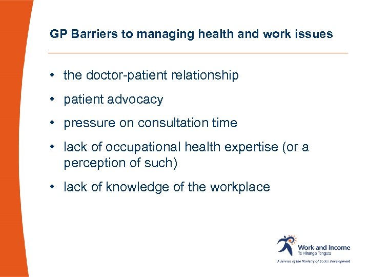 GP Barriers to managing health and work issues • the doctor-patient relationship • patient