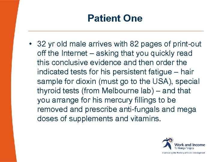Patient One • 32 yr old male arrives with 82 pages of print-out off