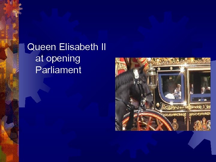Queen Elisabeth II at opening Parliament 