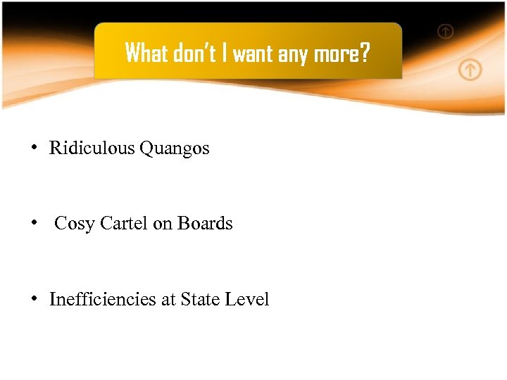 What don’t I want any more? • Ridiculous Quangos • Cosy Cartel on Boards