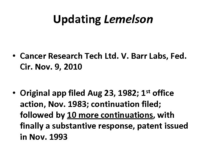 Updating Lemelson • Cancer Research Tech Ltd. V. Barr Labs, Fed. Cir. Nov. 9,