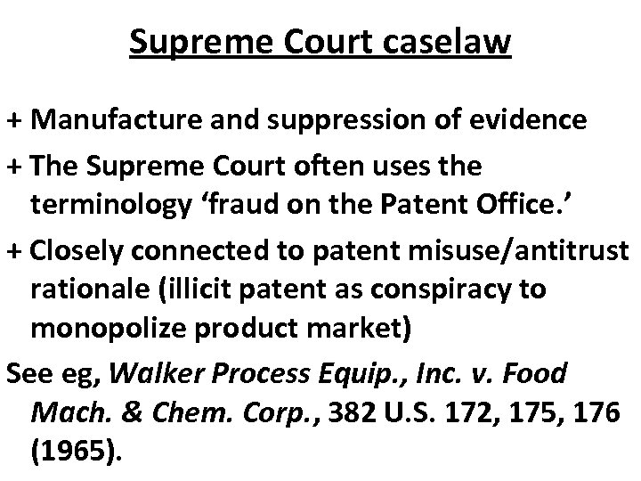 Supreme Court caselaw + Manufacture and suppression of evidence + The Supreme Court often