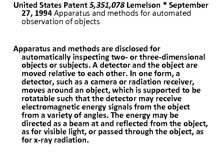 United States Patent 5, 351, 078 Lemelson * September 27, 1994 Apparatus and methods