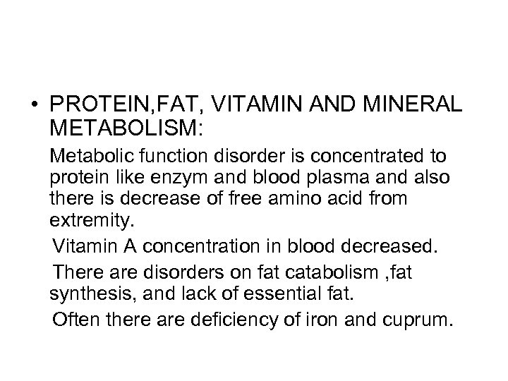  • PROTEIN, FAT, VITAMIN AND MINERAL METABOLISM: Metabolic function disorder is concentrated to