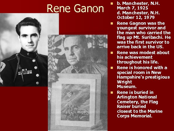 Rene Ganon n n b. Manchester, N. H. March 7, 1925 d. Manchester, N.