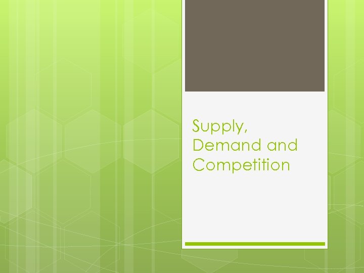Supply, Demand Competition 