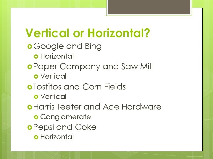 Vertical or Horizontal? Google and Bing Horizontal Paper Company and Saw Mill Vertical Tostitos
